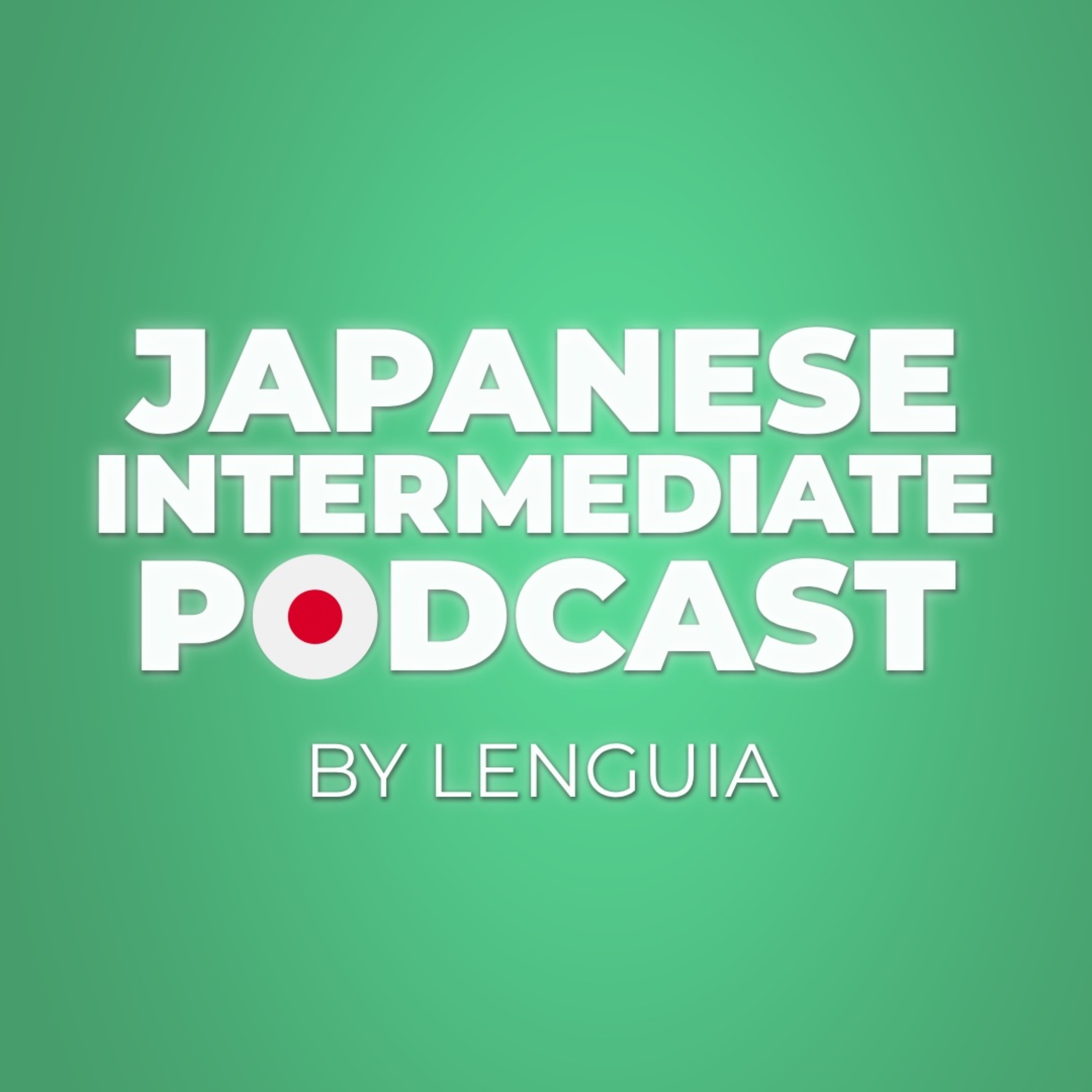 Japanese Intermediate Learning Podcast By Lenguia.com